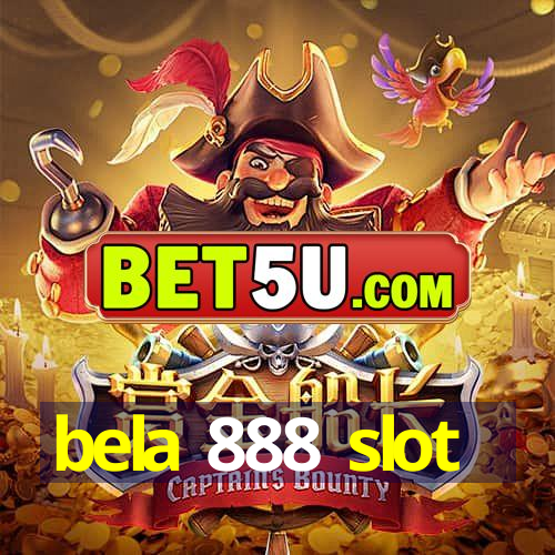 bela 888 slot